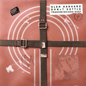 Glen Hansard - Don't Settle (Vol. 1 - Transmission i gruppen VINYL / Kommende / World Music hos Bengans Skivbutik AB (5663729)