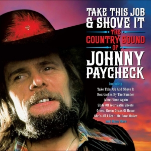 Johnny Paycheck - Take This Job & Shove It i gruppen CD / Kommende / Country hos Bengans Skivbutik AB (5663779)