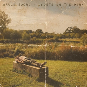 Soord Bruce - Ghosts In The Park i gruppen CD / Kommende / Pop-Rock hos Bengans Skivbutik AB (5663968)
