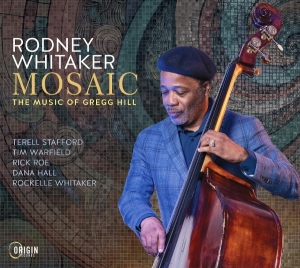 Rodney Whitaker - Mosaic: The Music Of Gregg Hill i gruppen CD / Kommende / Jazz hos Bengans Skivbutik AB (5663987)