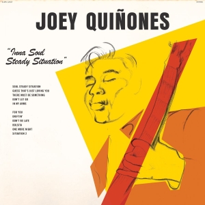 Joey Quiñones - Inna Soul Steady Situation (Ltd. Op i gruppen VINYL / Kommende / RnB-Soul hos Bengans Skivbutik AB (5664029)