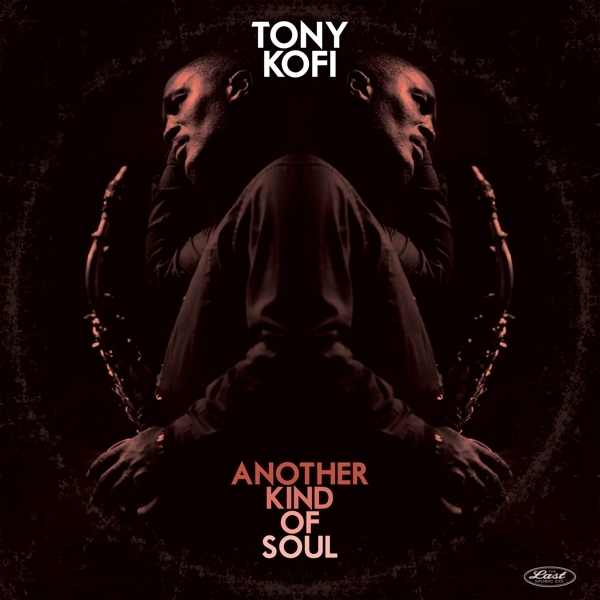 Tony Kofi - Another Kind Of Soul i gruppen VINYL / Toppselgere hos Bengans Skivbutik AB (5664099)