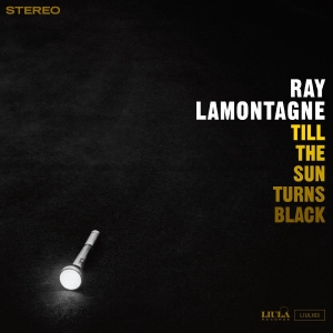 Ray Lamontagne - Till The Sun Turns Black i gruppen VINYL / Kommende / Pop-Rock hos Bengans Skivbutik AB (5664114)
