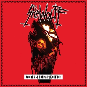 Shewolff - We're All Gonna Fukkin' Die i gruppen CD / Kommende / Metal hos Bengans Skivbutik AB (5664143)