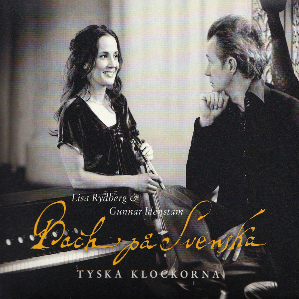 Lisa Rydberg & Gunnar Idenstam - Bach på svenska: Tyska klockorna (Digipak CD) i gruppen CD / Toppselgere hos Bengans Skivbutik AB (5664166)
