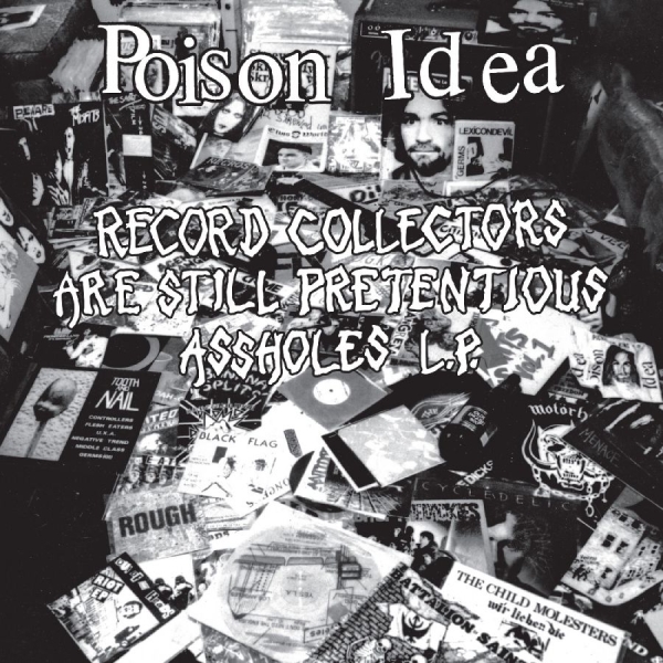 Poison Idea - Record Collectors Are Still Pretent i gruppen VI TIPSER / Fredagsutgivelser / 2026-05-08 hos Bengans Skivbutik AB (5664292)