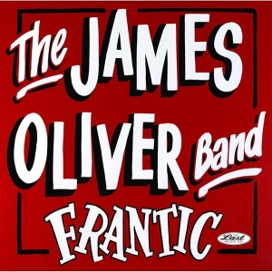 James Oliver Band - Frantic i gruppen CD / Pop-Rock hos Bengans Skivbutik AB (5664455)