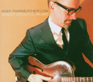 Andy Fairweather Low - Sweet Soulful Music i gruppen CD / Pop-Rock hos Bengans Skivbutik AB (5664461)