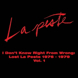 La Peste - I Don't Know Right From Wrong: Lost i gruppen CD / Kommende / Pop-Rock hos Bengans Skivbutik AB (5664510)