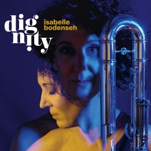 Bodenseh Isabelle - Dignity (Audiofile Vinyl Lp) i gruppen VINYL / Kommende / Jazz hos Bengans Skivbutik AB (5664511)