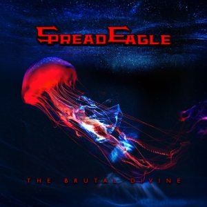 Spread Eagle - The Brutal Divine i gruppen CD / Kommende / Pop-Rock hos Bengans Skivbutik AB (5664534)