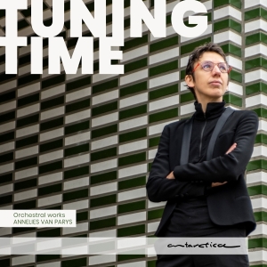 Annelies Van Parys - Tuning Time - Orchestral Works By Annelies Van Parys i gruppen CD / Kommende / Klassisk hos Bengans Skivbutik AB (5664865)