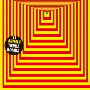 Arn4l2 - Tierra Bomba i gruppen VINYL / Nyheter / Pop-Rock hos Bengans Skivbutik AB (5664937)