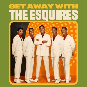 Esquires The - Get Away With The Esquires i gruppen CD / Kommende / Pop-Rock hos Bengans Skivbutik AB (5664958)