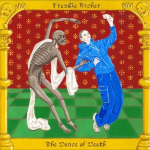Frankie Archer - The Dance Of Death i gruppen VINYL / Kommende / Pop-Rock hos Bengans Skivbutik AB (5664964)