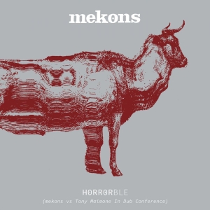 Mekons - Horrorble (Mekons Vs Tony Maimone I i gruppen CD / Kommende / Pop-Rock hos Bengans Skivbutik AB (5664980)