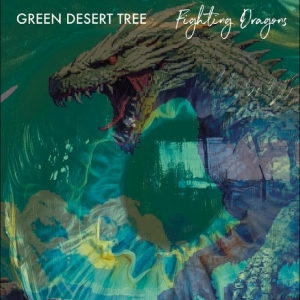 Green Desert Tree - Fighting Dragons i gruppen VINYL / Kommende / Pop-Rock hos Bengans Skivbutik AB (5664995)