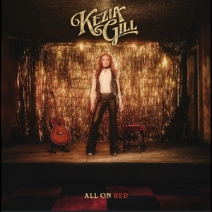 Kezia Gill - All On Red i gruppen VI TIPSER / Hjem - Vinyl Nyheter & Kommende hos Bengans Skivbutik AB (5665050)