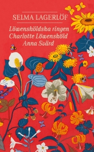 Selma Lagerlöf - Löwensköldska Ringen Charlotte Löwensköld Anna Svärd i gruppen PocketBøker hos Bengans Skivbutik AB (5665086)
