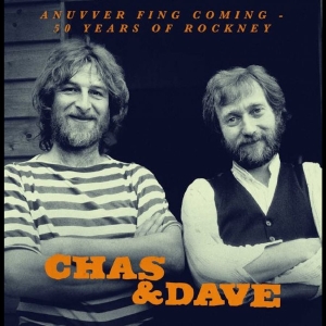 Chas & Dave - Anuvver Fing Coming - 50 Years Of R i gruppen VINYL / Kommende / Pop-Rock hos Bengans Skivbutik AB (5665253)