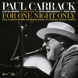 Paul Carrack - For One Night Only - Live In London i gruppen CD / Kommende / Pop-Rock hos Bengans Skivbutik AB (5665261)