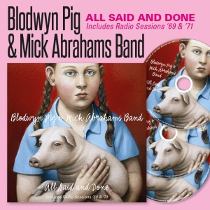 Blodwyn Pig & Mick Abrahams Band - All Said And Done & Radio Sessions i gruppen CD / Kommende / Blues hos Bengans Skivbutik AB (5665601)
