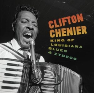 Chenier Clifton - King Of Louisiana Blus & Zydeco i gruppen VI TIPSER / Hjem - CD Nyheter & Kommende hos Bengans Skivbutik AB (5665643)