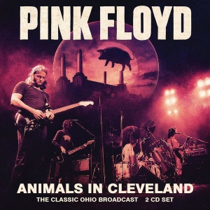 Pink Floyd - Animals In Cleveland (2 Cd) i gruppen CD / Kommende / Pop-Rock hos Bengans Skivbutik AB (5666081)