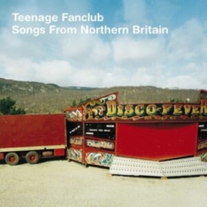 Teenage Fanclub - Songs From Northern Britain (Remastered) i gruppen VINYL / Pop-Rock hos Bengans Skivbutik AB (5666402)