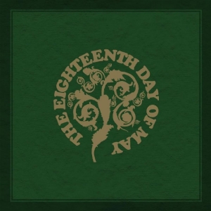 The Eighteenth Day Of May - The Eighteenth Day Of May i gruppen CD / Kommende / World Music hos Bengans Skivbutik AB (5666500)