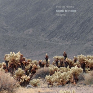 Robert Henke - Signal To Noise - Volume Ii i gruppen CD / Kommende / Pop-Rock hos Bengans Skivbutik AB (5666502)