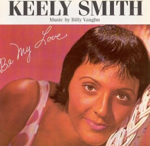 Keely Smith - Be My Love i gruppen CD hos Bengans Skivbutik AB (5667202)