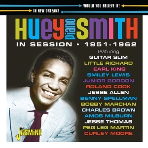 Huey 'Piano' Smith - Would You Believe It! In Session In New Orleans 1951-1962 i gruppen CD / RnB-Soul hos Bengans Skivbutik AB (5667215)