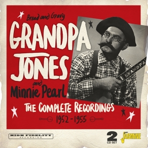 Grandpa Jones - Bread And Gravy - The Complete Recordings 1952-1955 i gruppen CD / Country hos Bengans Skivbutik AB (5667332)