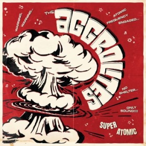 Aggrolites The - Super Atomic i gruppen CD / Kommende / Pop-Rock hos Bengans Skivbutik AB (5667467)