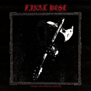 Final Dose - Under The Eternal Shadow (Mc) i gruppen Nyheter / Metal hos Bengans Skivbutik AB (5667656)