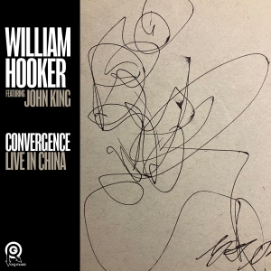 William Hooker - Convergence: Live In China i gruppen CD / Kommende / Jazz hos Bengans Skivbutik AB (5667913)