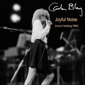 Bley Carla - Joyful Noise (Live In Hamburg 1984) i gruppen CD / Kommende / Jazz hos Bengans Skivbutik AB (5667959)