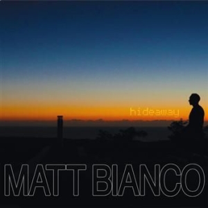 Matt Bianco - Hideaway i gruppen CD / Pop hos Bengans Skivbutik AB (566796)