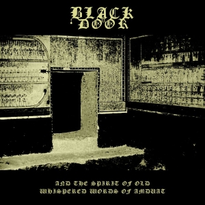 Black Door - And The Spirit Of Old Whispered Wor i gruppen VINYL / Nyheter / Metal hos Bengans Skivbutik AB (5668018)