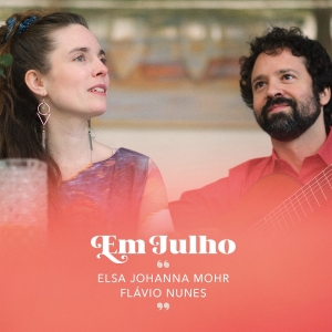 Elsa Johanna Mohr & Flávio Nunes - Em Julho i gruppen CD / Kommende / Jazz hos Bengans Skivbutik AB (5668188)
