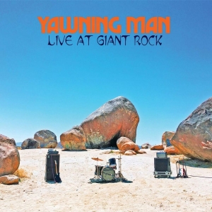 Yawning Man - Live At Giant Rock (Vinyl Lp) i gruppen VINYL / Kommende / Metal hos Bengans Skivbutik AB (5668299)