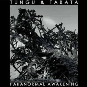 Tungu & Tabata - Paranormal Awakening i gruppen CD / Kommende / Pop-Rock hos Bengans Skivbutik AB (5668310)