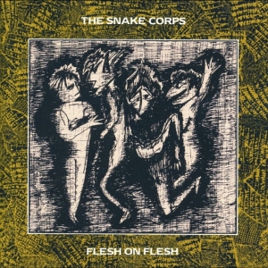 The Snake Corps - Flesh On Flesh (Expanded Version) i gruppen CD / Kommende / Pop-Rock hos Bengans Skivbutik AB (5668319)