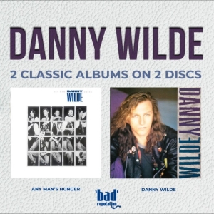 Danny Wilde - Any Man's Hunger + Danny Wilde (Del i gruppen CD / Kommende / Pop-Rock hos Bengans Skivbutik AB (5668323)