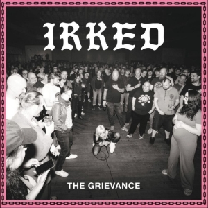 Irked - The Grievance i gruppen CD / Kommende / Pop-Rock hos Bengans Skivbutik AB (5668354)