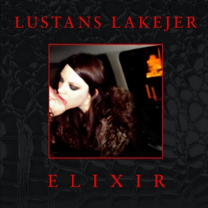 Lustans Lakejer - Elixir i gruppen CD / Kommende / Pop-Rock hos Bengans Skivbutik AB (5668676)