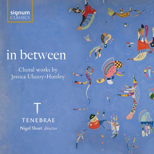 Jessica Ulusoy-Horsley - In Between - Choral Works i gruppen CD / Toppselgere hos Bengans Skivbutik AB (5668695)