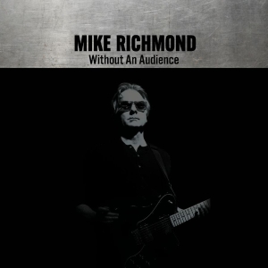 Richmond Mike - Without An Audience i gruppen CD / Kommende / Pop-Rock hos Bengans Skivbutik AB (5668921)
