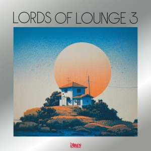 Lords Of Lounge - Lords Of Lounge 3 (Vinyl Lp) i gruppen VINYL / Kommende / Pop-Rock hos Bengans Skivbutik AB (5668974)